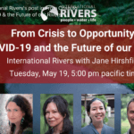 From Crisis to Opportunity: Covid-19 & the Future of our Rivers